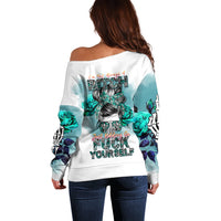 Im Not Always A Bitch Just Kidding Go Fuck Yourself Off Shoulder Sweater - Wonder Print Shop