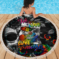 LGBT Beach Blanket Lgbt We Are Born Of Love Love Is Our Mother - Wonder Print Shop