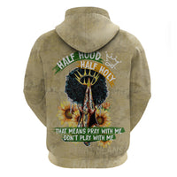 Personalized African Women Zip Hoodie Half Hood Half Holy - Wonder Print Shop