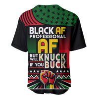 Black AF Professional AF But Will Knuck If You Baseball Jersey African Pride - Wonder Print Shop