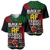 Black AF Professional AF But Will Knuck If You Baseball Jersey African Pride - Wonder Print Shop