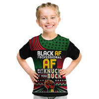 Black AF Professional AF But Will Knuck If You Kid T Shirt African Pride - Wonder Print Shop