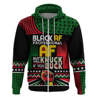 Black AF Professional AF But Will Knuck If You Zip Hoodie African Pride - Wonder Print Shop