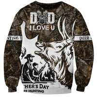 Happy Father's Day Deer Hunting Sweatshirt Dad I Love You - Wonder Print Shop