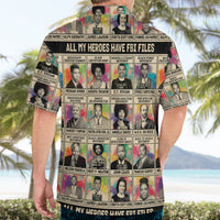 All My Heroes Have FBI Files Hawaiian Shirt Civil Rights Leaders - Wonder Print Shop