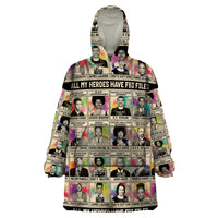 All My Heroes Have FBI Files Wearable Blanket Hoodie Civil Rights Leaders - Wonder Print Shop