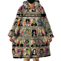 All My Heroes Have FBI Files Wearable Blanket Hoodie Civil Rights Leaders - Wonder Print Shop