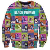 African Women Inventors Sweatshirt Without Black Women These Things Would Not Exist - Wonder Print Shop