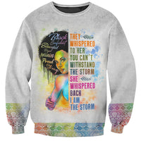 Black Girl I Am The Storm Sweatshirt African American Women - Wonder Print Shop