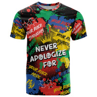 Never Apologize For Being Black T Shirt - Wonder Print Shop