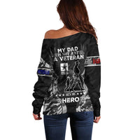 Veteran Fathers Day Off Shoulder Sweater My Dad is Not Just a Veteran, He's My Hero - Wonder Print Shop