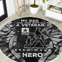 Veteran Fathers Day Round Carpet My Dad is Not Just a Veteran, He's My Hero - Wonder Print Shop