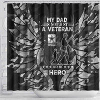 Veteran Fathers Day Shower Curtain My Dad is Not Just a Veteran, He's My Hero - Wonder Print Shop