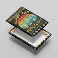 Cacuts Christmas Canvas Wall Art Cactus What the Fucculent - Wonder Print Shop