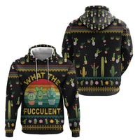 Cacuts Christmas Hoodie Cactus What the Fucculent - Wonder Print Shop