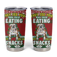 Bulldog Snacks Christmas Tumbler Cup They Know You Have Snacks - Wonder Print Shop
