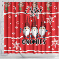Chillin With My Gnomies Shower Curtain Merry Christmas