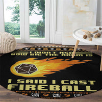 I Said I Cast Fireball Christmas Round Carpet I Said I Cast Fireball
