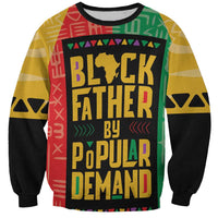 Black Father By Popular Demand African Sweatshirt - Wonder Print Shop