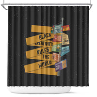 Black Creativity Rules The World Shower Curtain African Creativity