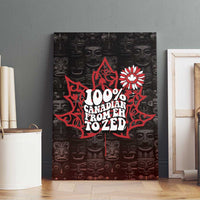 100% Canadian From Eh To Zed Canvas Wall Art True North Strong and Free