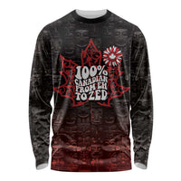 100% Canadian From Eh To Zed Long Sleeve Shirt True North Strong and Free