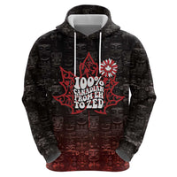 100% Canadian From Eh To Zed Zip Hoodie True North Strong and Free