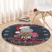 I Want A Hippopotamus Christmas Round Carpet
