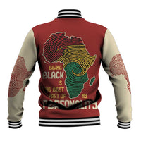 Being Black Is The Best Part Of My Personality Baseball Jacket African Map Fingerprint