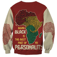 Being Black Is The Best Part Of My Personality Sweatshirt African Map Fingerprint