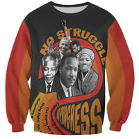 No Struggle No Progress Sweatshirt Civil Rights Leaders - Wonder Print Shop