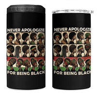 Never Apologize for Being Proudly Black 4 in 1 Can Cooler Tumbler African Human - Wonder Print Shop