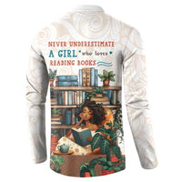 Never Underestimate A Girl Who Loves Reading Books Button Sweatshirt
