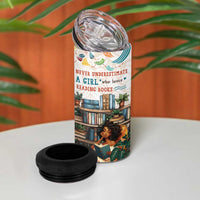 Never Underestimate A Girl Who Loves Reading Books 4 in 1 Can Cooler Tumbler