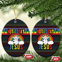 LGBT Not Today Jesus Ceramic Ornament Rainbow Christmas DT04 - Wonder Print Shop
