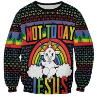 LGBT Not Today Jesus Sweatshirt Rainbow Christmas DT04 - Wonder Print Shop