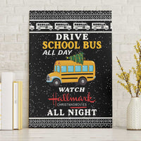 Drive School Bus All Day Canvas Wall Art Watch Hallmark Christmas Movies All Night DT04 - Wonder Print Shop