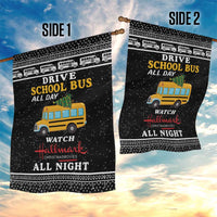 Drive School Bus All Day Garden Flag Watch Hallmark Christmas Movies All Night DT04 - Wonder Print Shop