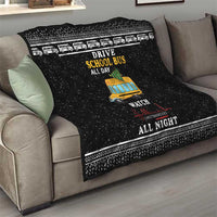 Drive School Bus All Day Quilt Watch Hallmark Christmas Movies All Night DT04 - Wonder Print Shop
