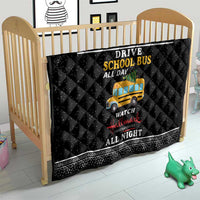 Drive School Bus All Day Quilt Watch Hallmark Christmas Movies All Night DT04 - Wonder Print Shop