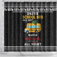 Drive School Bus All Day Shower Curtain Watch Hallmark Christmas Movies All Night