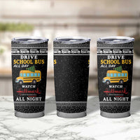 Drive School Bus All Day Tumbler Cup Watch Hallmark Christmas Movies All Night DT04 - Wonder Print Shop