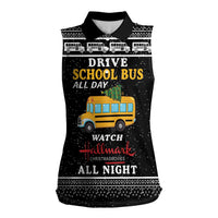 Drive School Bus All Day Women Sleeveless Polo Shirt Watch Hallmark Christmas Movies All Night DT04 - Wonder Print Shop