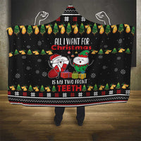All I Want For Christmas Is My Two Front Teeth Hooded Blanket