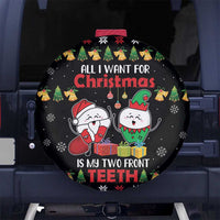 All I Want For Christmas Is My Two Front Teeth Spare Tire Cover DT04 - Wonder Print Shop