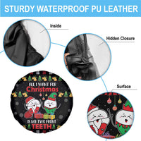 All I Want For Christmas Is My Two Front Teeth Spare Tire Cover DT04 - Wonder Print Shop