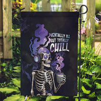Skull Garden Flag Mentally Ill But Totally Chill