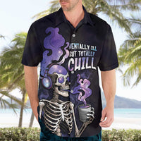 Skull Hawaiian Shirt Mentally Ill But Totally Chill