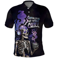 Skull Polo Shirt Mentally Ill But Totally Chill