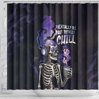 Skull Shower Curtain Mentally Ill But Totally Chill
